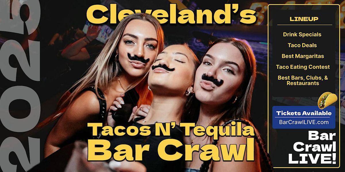 2025 Official Tacos N' Tequila Crawl Cleveland Cinco De Mayo Bar Crawl LIVE