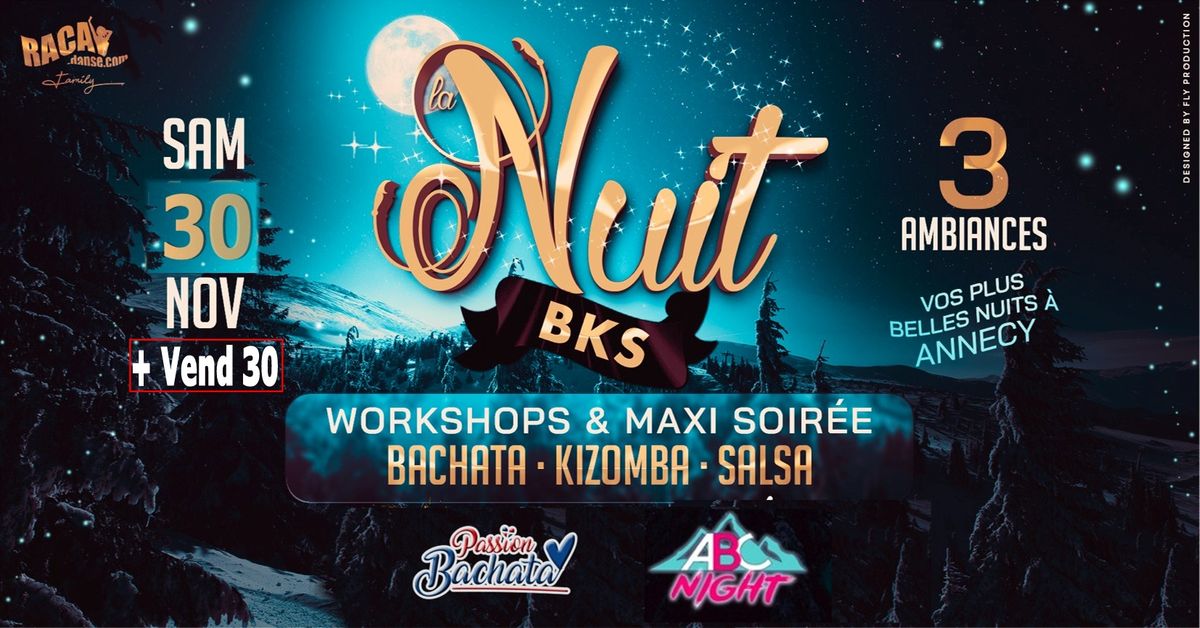 NUIT BKS 29-30 Novembre  Annecy "Vos plus belles nuits"