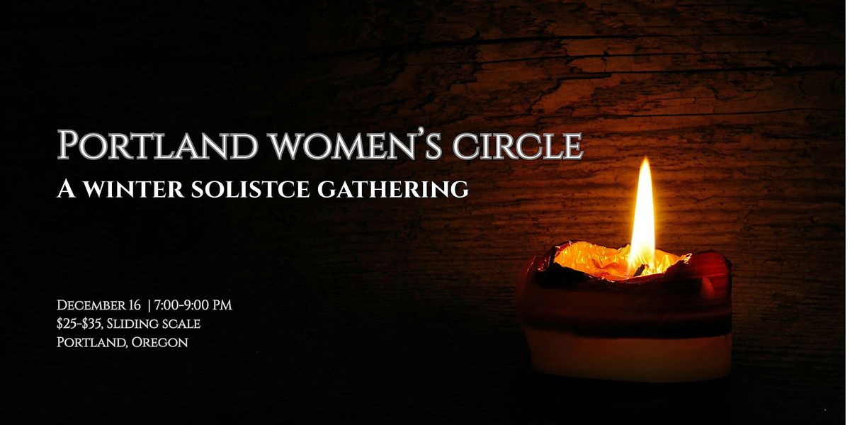 Portland Women's Circle -Descent into Darkness