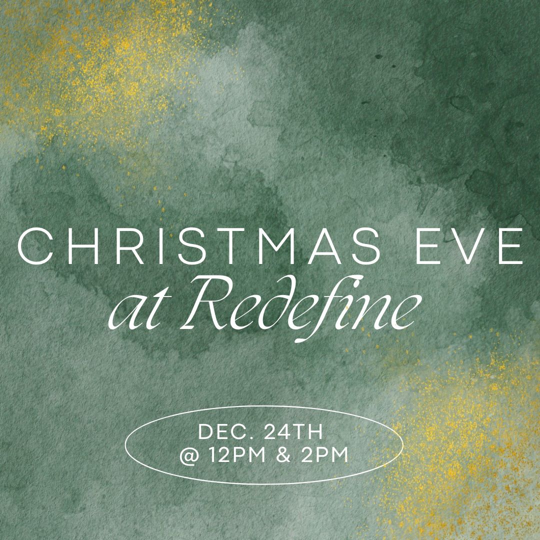 Christmas Eve @ Redefine.Church