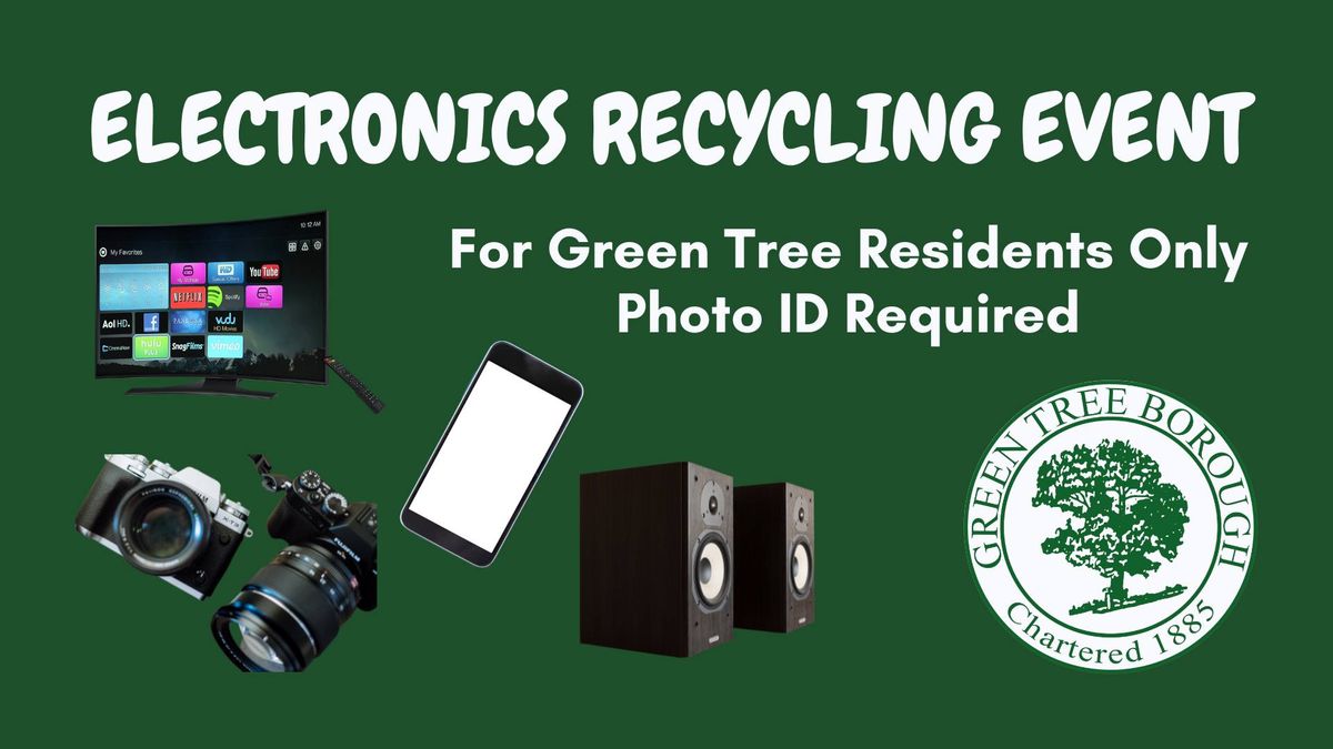 2024 Electronics Recycling Event for Green Tree Residents