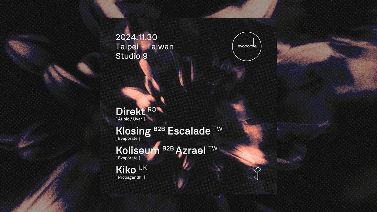 Evaporate \u84b8\u767c presents: Direkt (Atipic\/Uvar, RO)