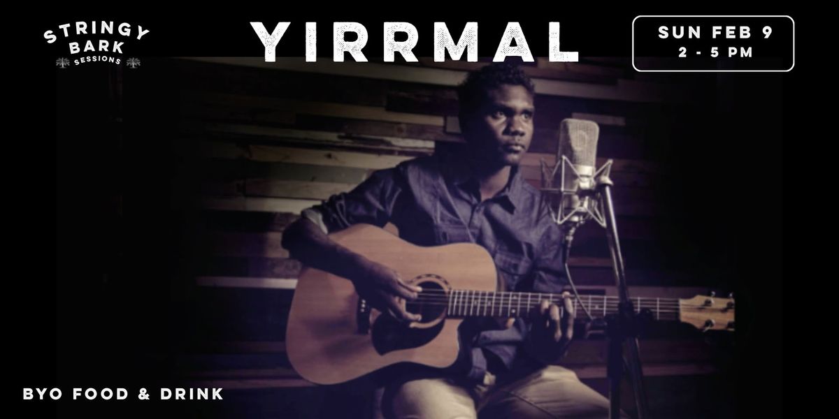 Yirrmal - Stringy Bark Sessions Balnarring