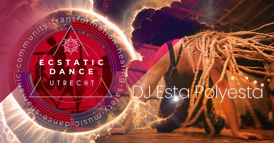 Ecstatic Dance Utrecht | ESTA POLYESTA 