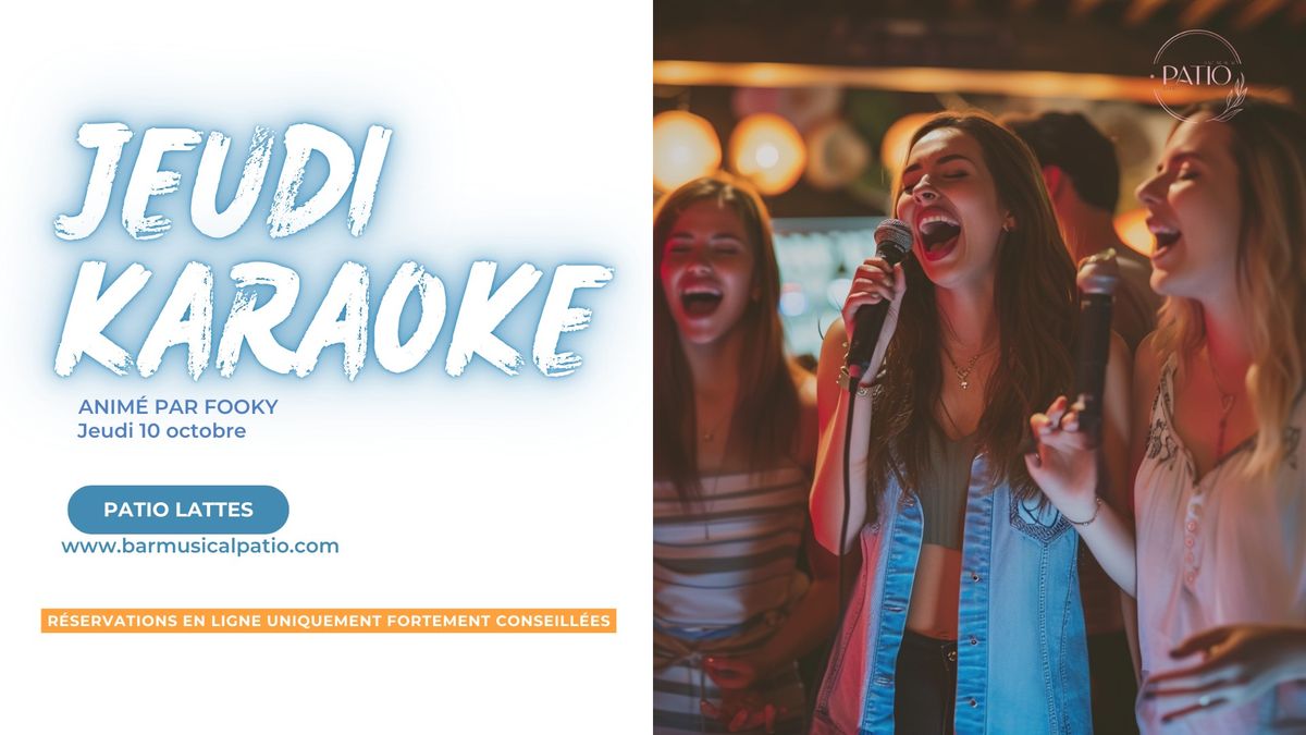 \ud83c\udf1f\ud83c\udfa4  Les Soir\u00e9es KARAOKE DANSANT au Patio avec Fooky \ud83c\udf89 19 sept au 24 Oct !