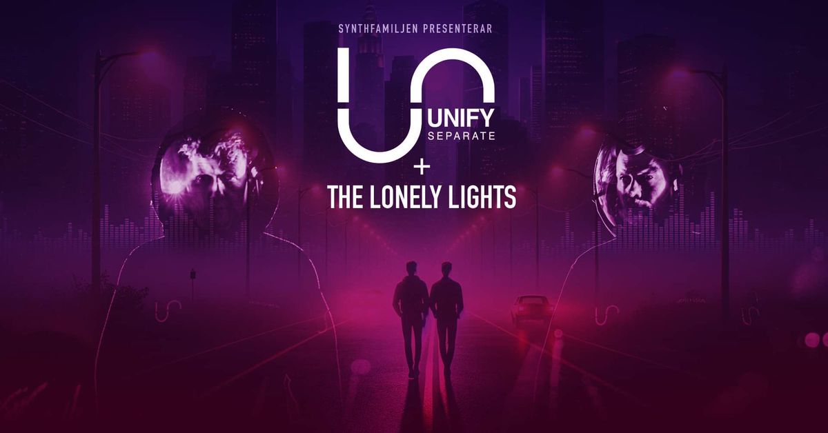 UNIFY SEPARATE & THE LONELY LIGHTS - LIVE P\u00c5 PL\u00c5TPALATSET!