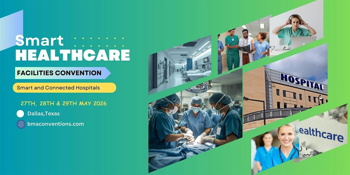 Smart Healthcare Facilities Convention 2026