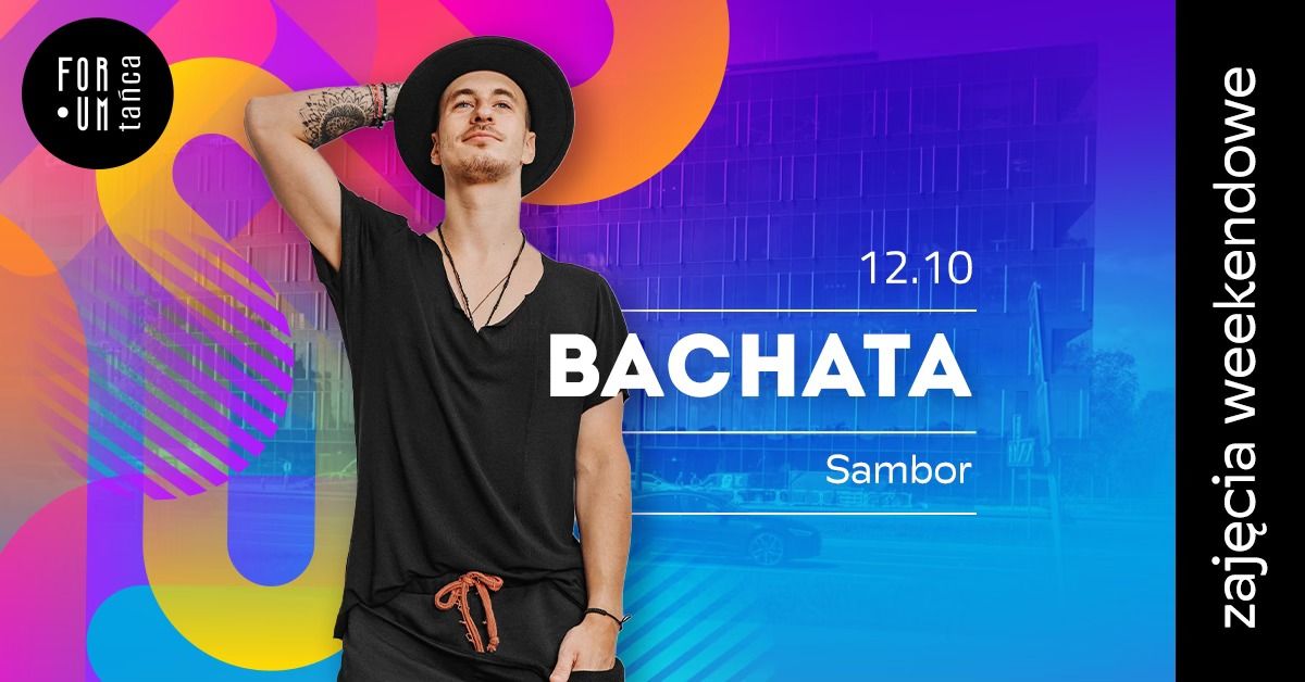 Zaj\u0119cia weekendowe - BACHATA z Samborem w Forum Ta\u0144ca!