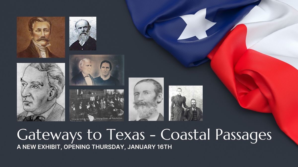 Exhibit Opening: Gateways to Texas - Coastal Passages