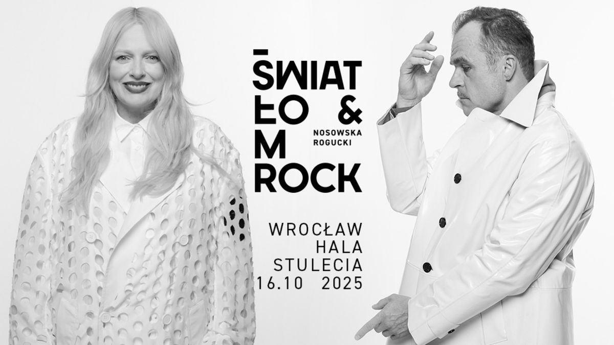 \u015awiat\u0142o & MRock - Nosowska i Rogucki | 16 pa\u017adziernika 2025 Wroc\u0142aw Hala Stulecia