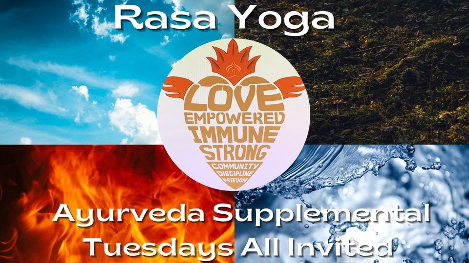 Rasa Yoga Ayurveda Supplemental Tuesday All Invited
