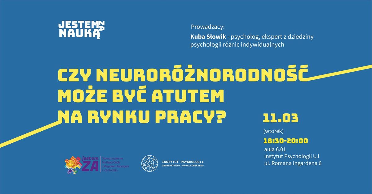 Kliniczne Wtorki: cykl jestem ZA nauk\u0105 - \u201eCzy Neuror\u00f3\u017cnorodno\u015b\u0107 mo\u017ce by\u0107 atutem na rynku pracy?\u201d