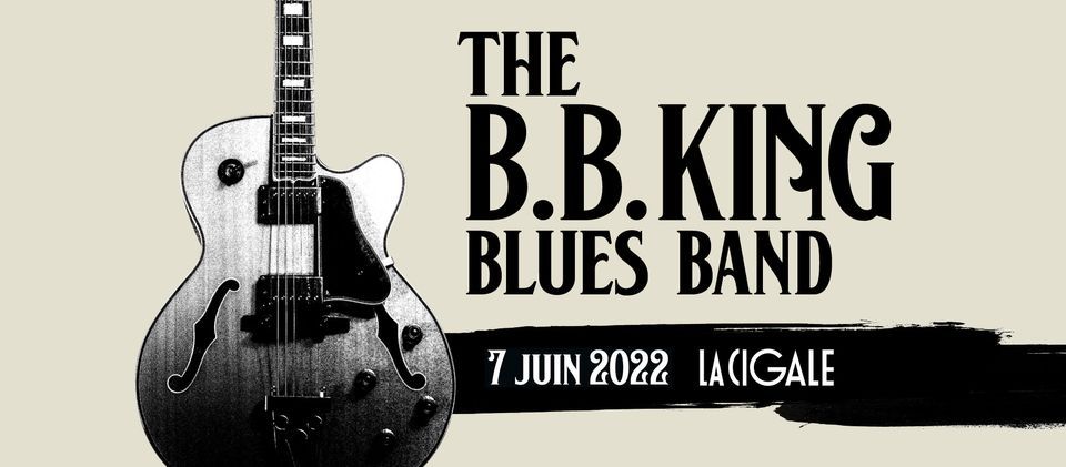 The B.B. King Blues Band \u00b7 Paris
