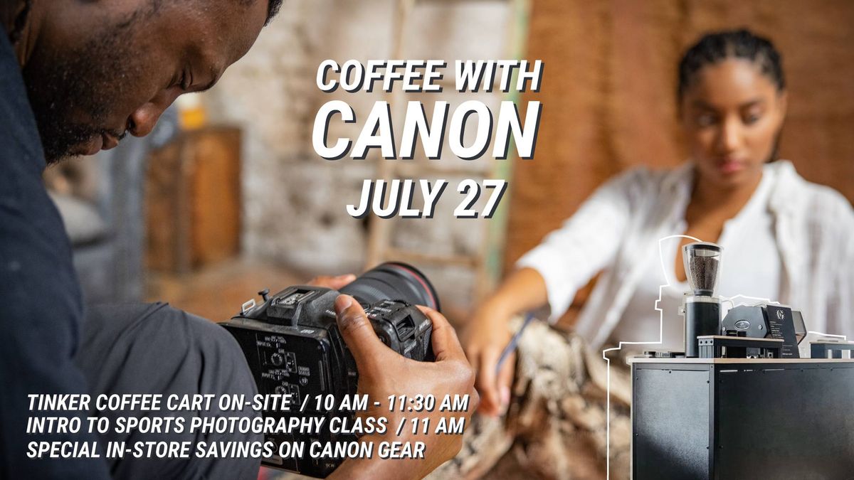 Coffee with Canon & Tinker Coffee Cart!