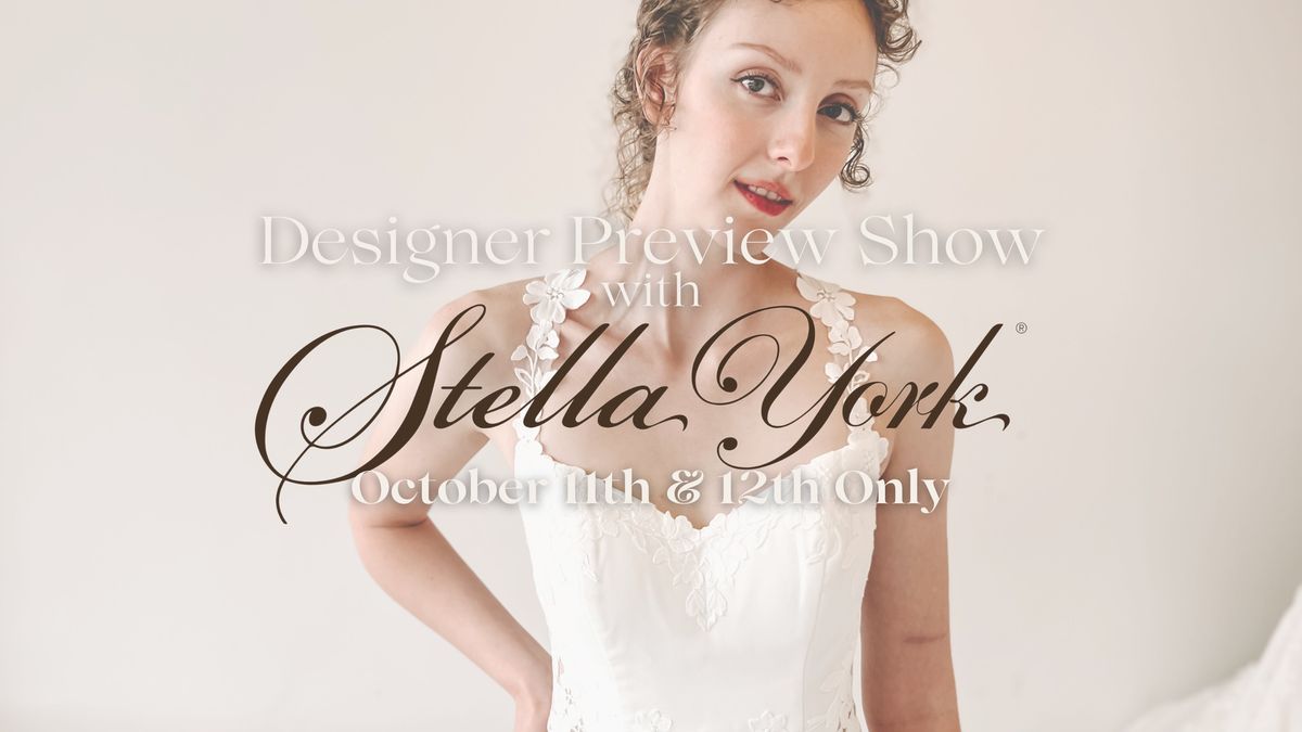 Stella York Designer Preview Show!