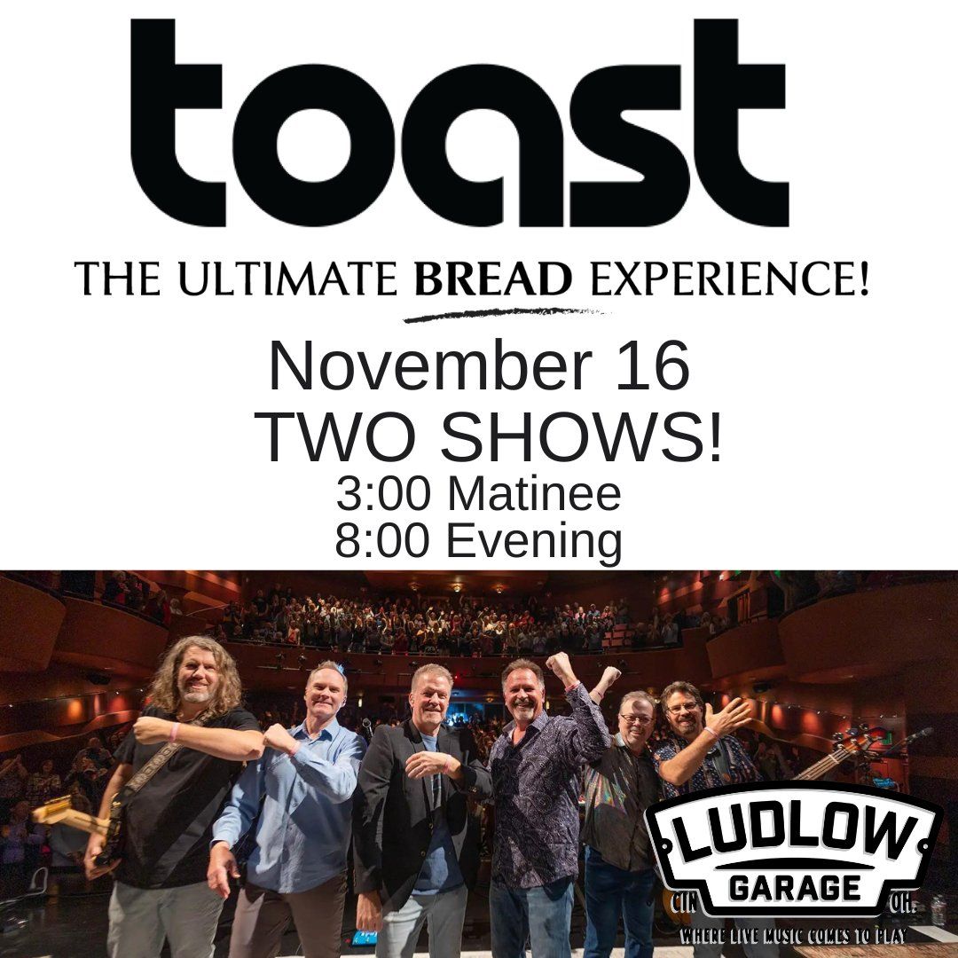 Toast - The Ultimate Bread Experience - MATINEE SHOW!