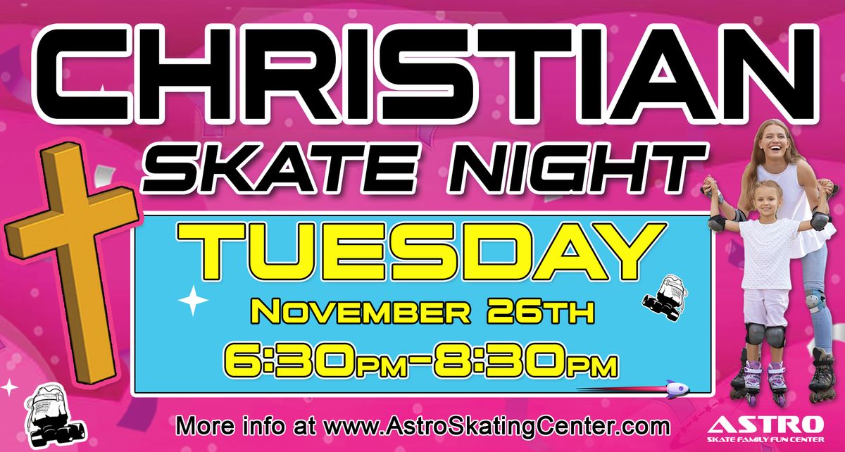 \u271d\ufe0fChristian Skate Night\u271d\ufe0f