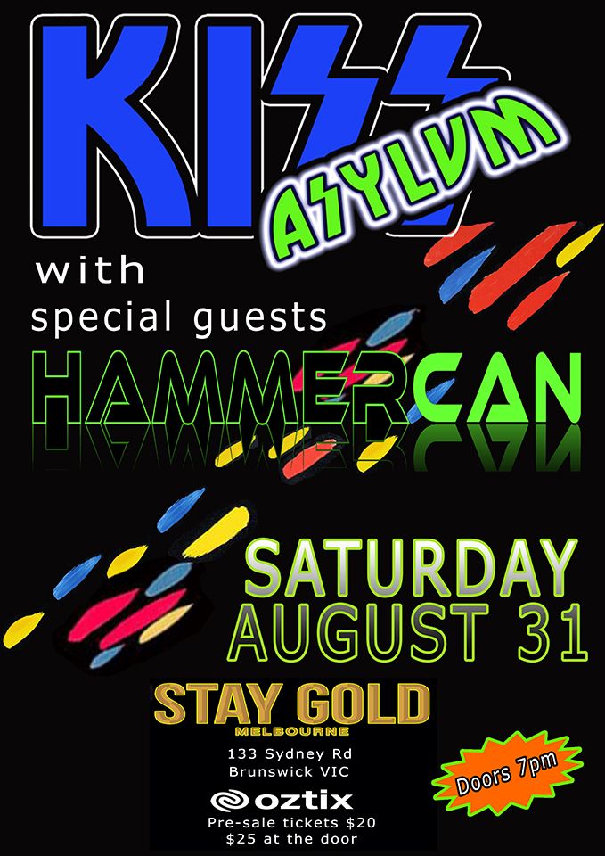 KISS ASYLUM Live @ Stay Gold w\/ Special Guests HAMMERCAN