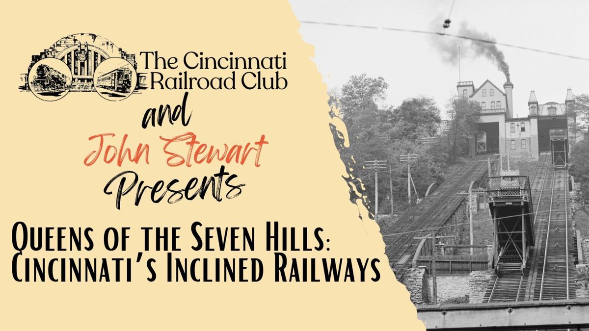 Queens of the Seven Hills: Cincinnati\u2019s Inclined Railways with John Stewart