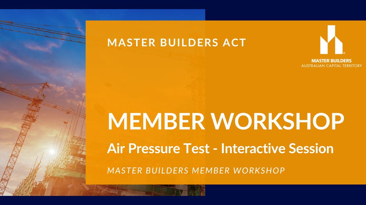 Member Workshop - Air Pressure Test with 35 Degrees and Efficiency First
