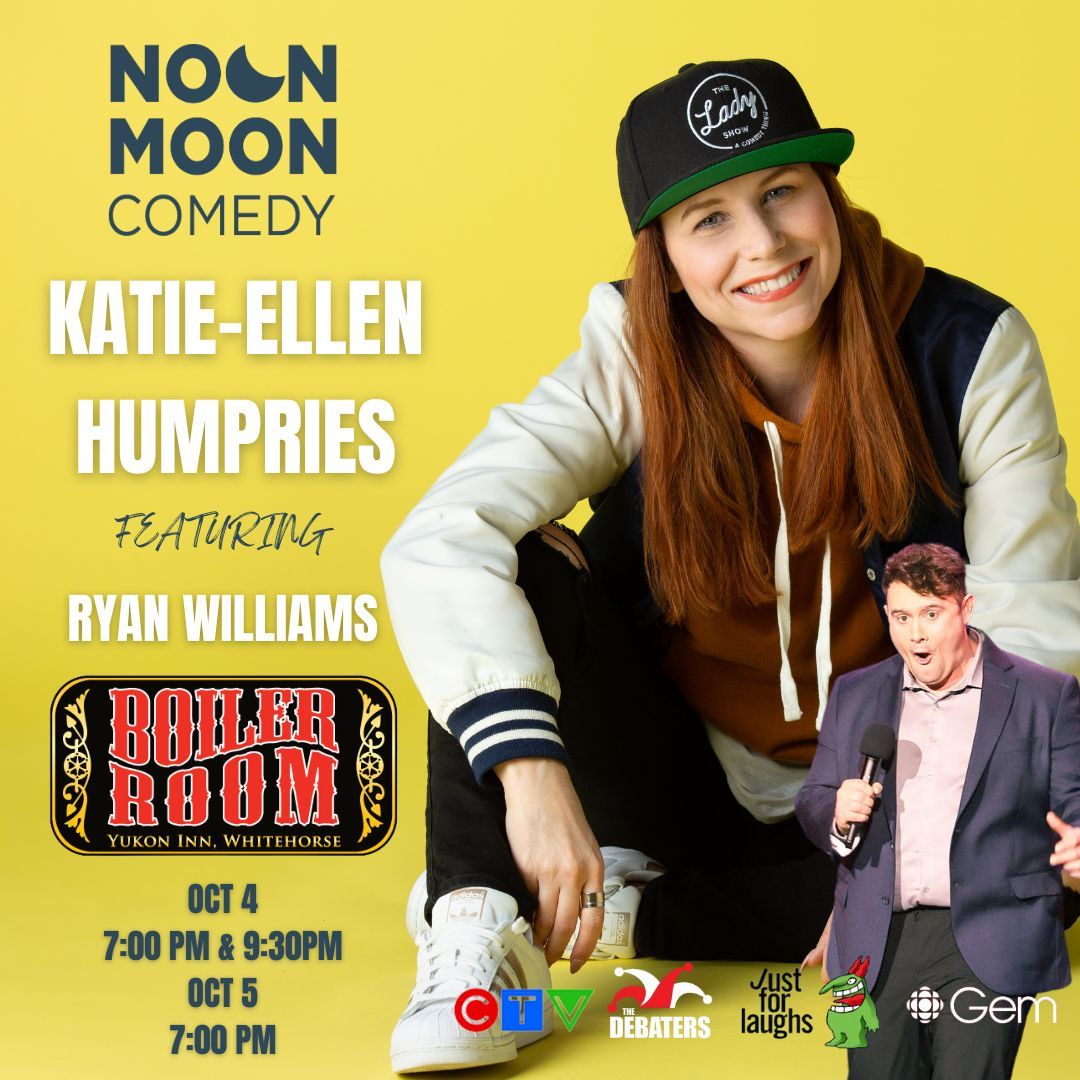 Boiler Room Comedy Presents Katie-Ellen Humphries ft. Ryan Williams!