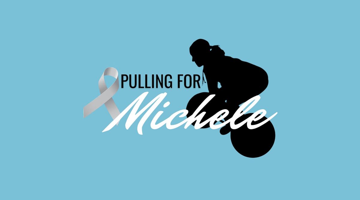 Pulling For Michele Fundraiser 