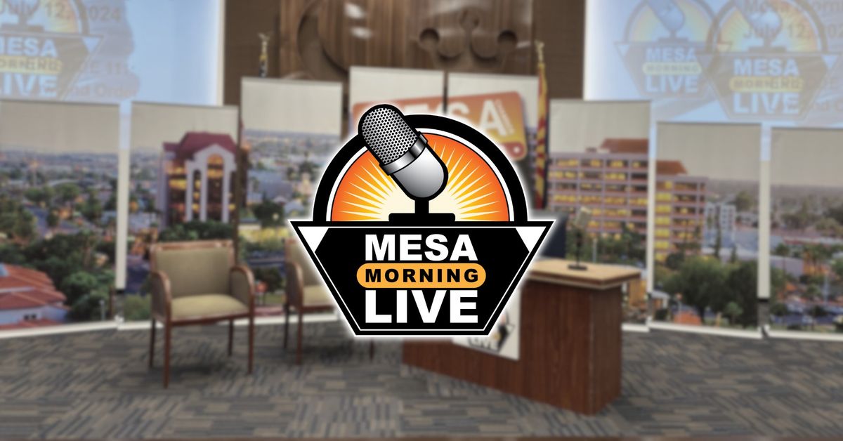 Mesa Morning Live