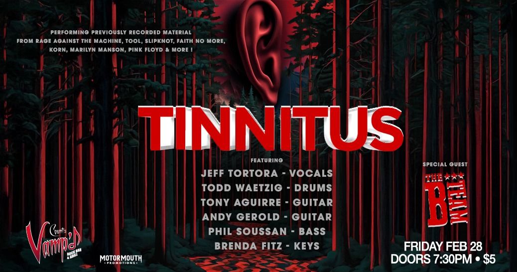  TINNITUS returns to rock Vamp'd Friday 2\/28 ! Special guest The B Team !