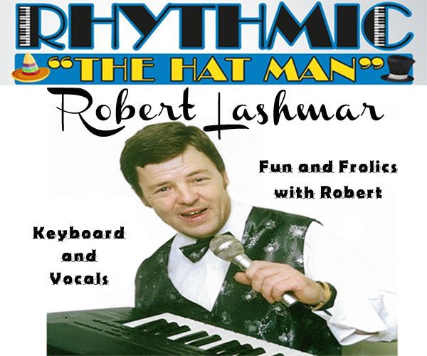 FUN, FROLICS AND MUSIC BY ROBERT 'THE HATMAN' LASHMAR