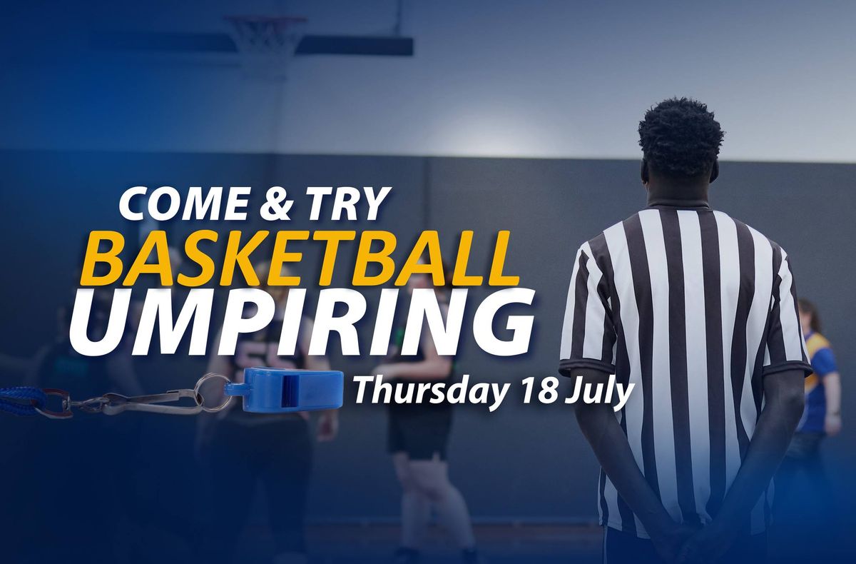 Come & Try Basketball Umpiring