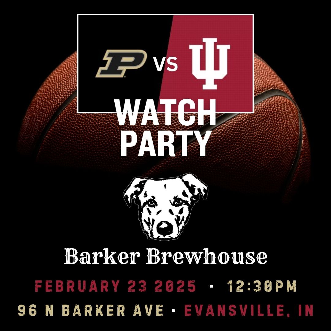 Purdue VS Indiana WATCH PARTY @ Barker Brewhouse 