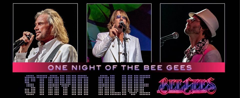 Stayin' Alive: Bee Gees Tribute