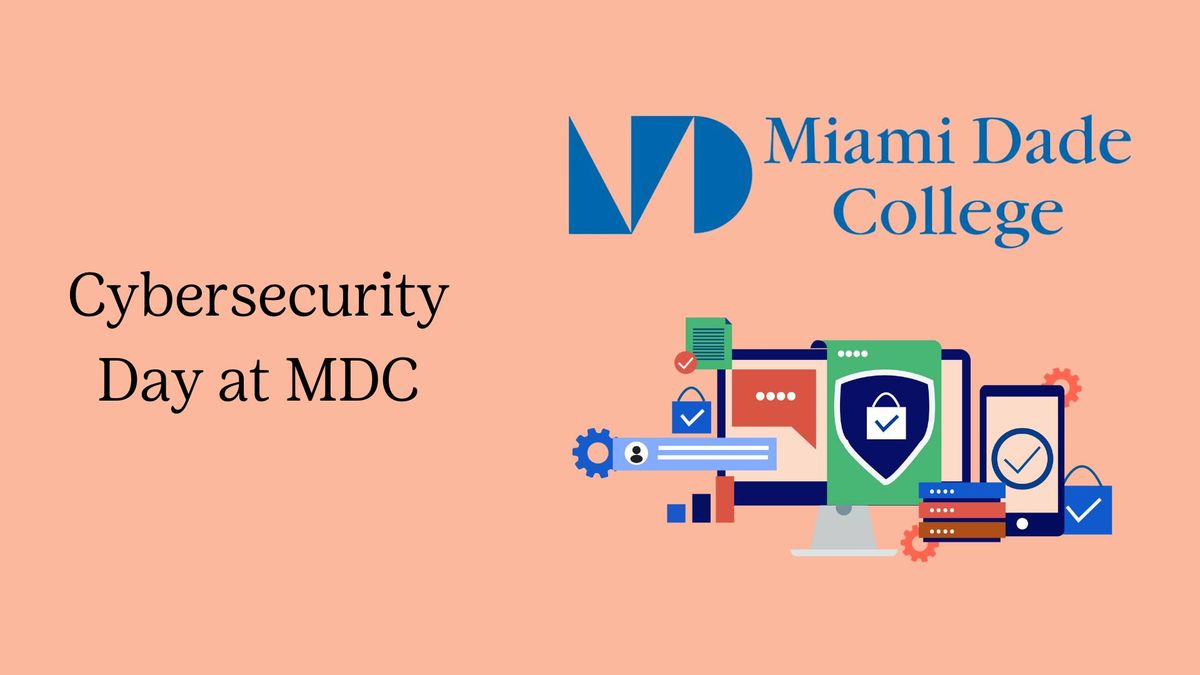 Cybersecurity Day at MDC (C,S,A)