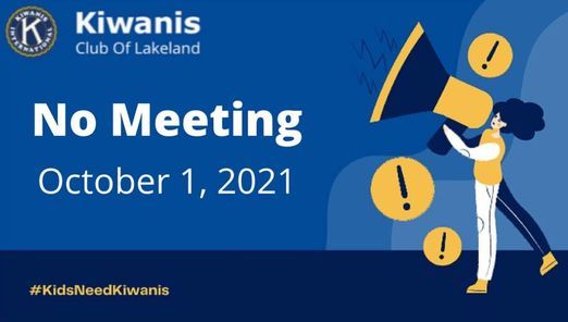 No Lakeland Kiwanis Meeting October 1