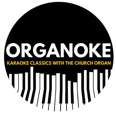 ORGANOKE: Karaoke Classics With The Mighty Organ