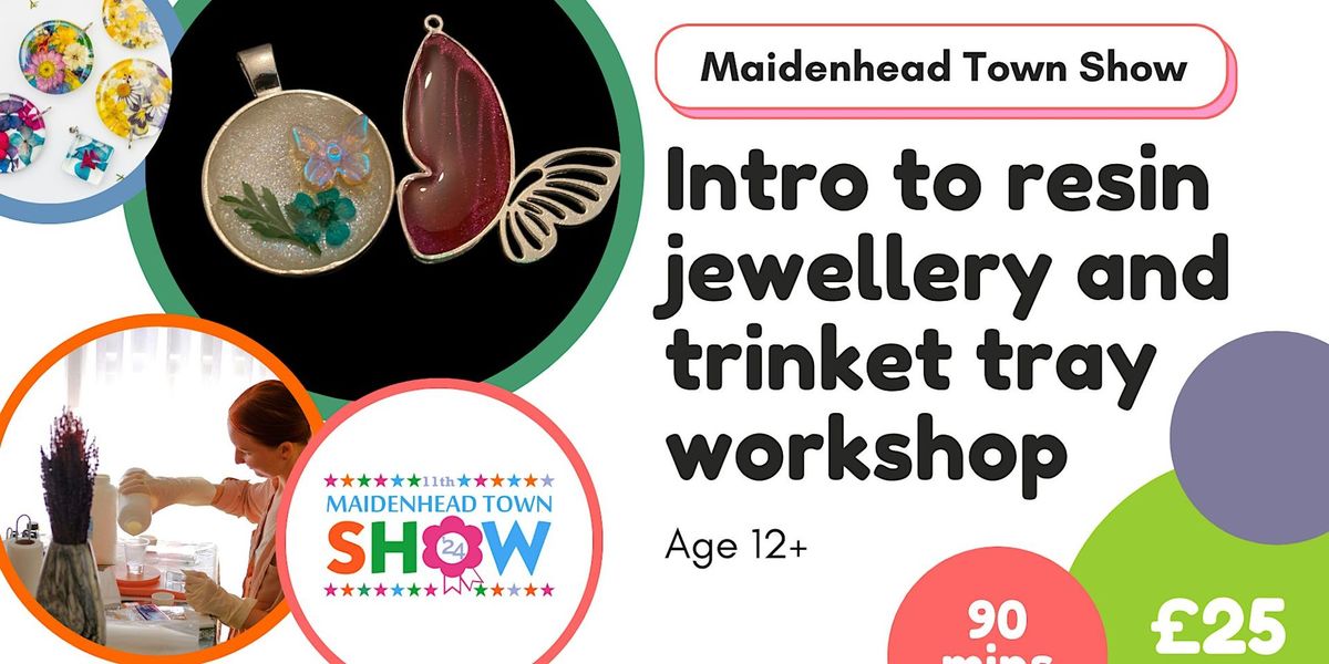 Maidenhead Town Show - Resin jewellery & trinket tray workshop with Dianne