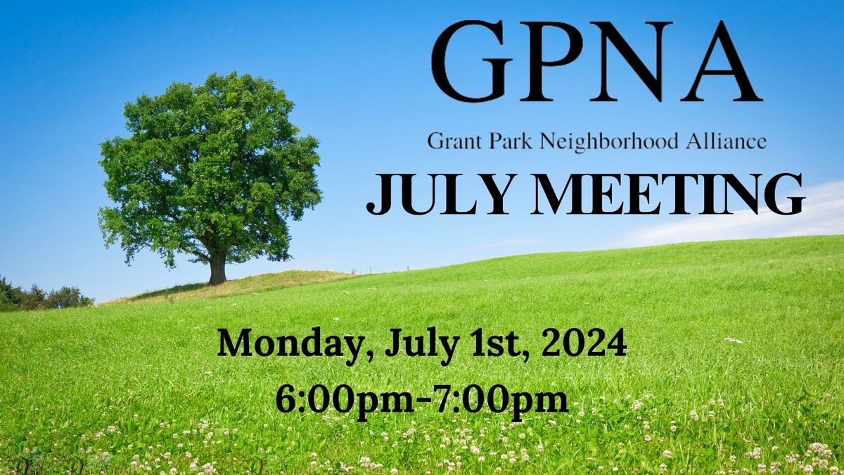 Grant Park July Meeting