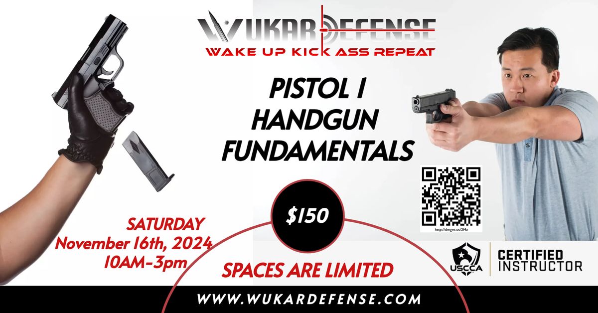 PISTOL 1 HANDGUN FUNDAMENTALS