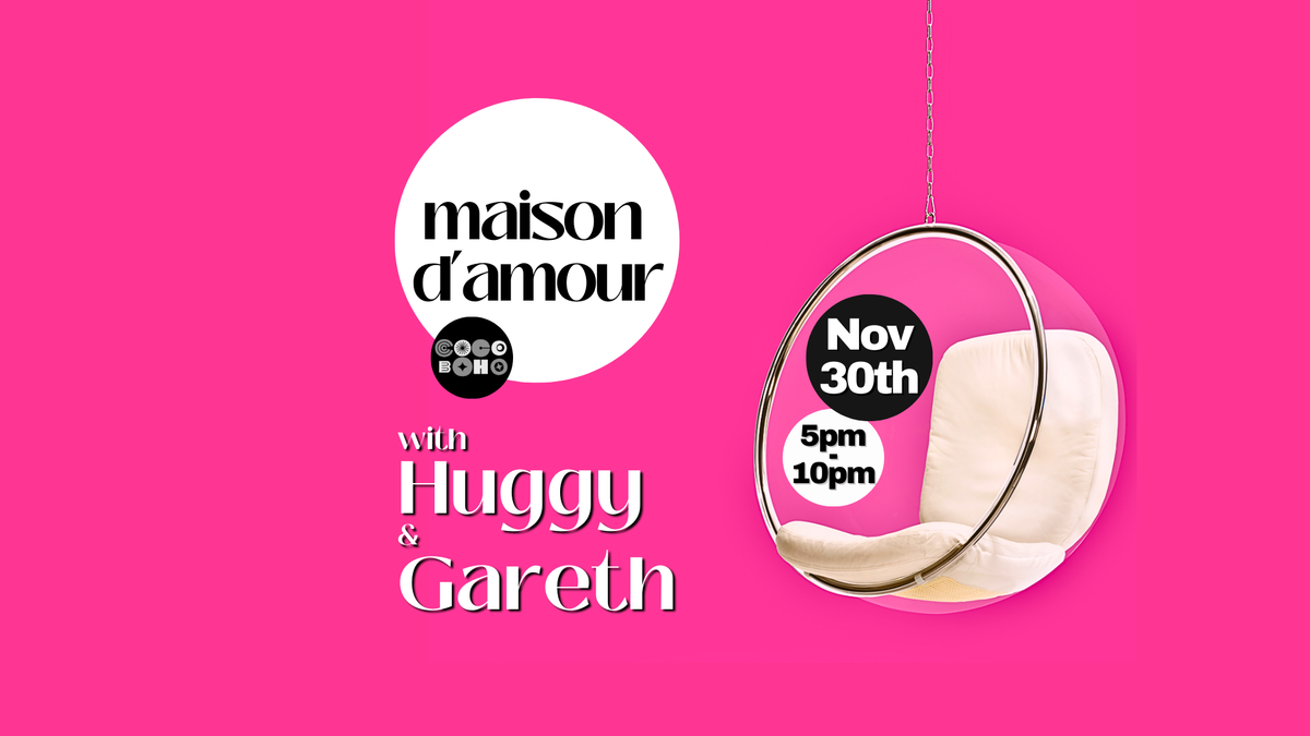 maison d\u2019amour (day party) - Sat 30th Nov 