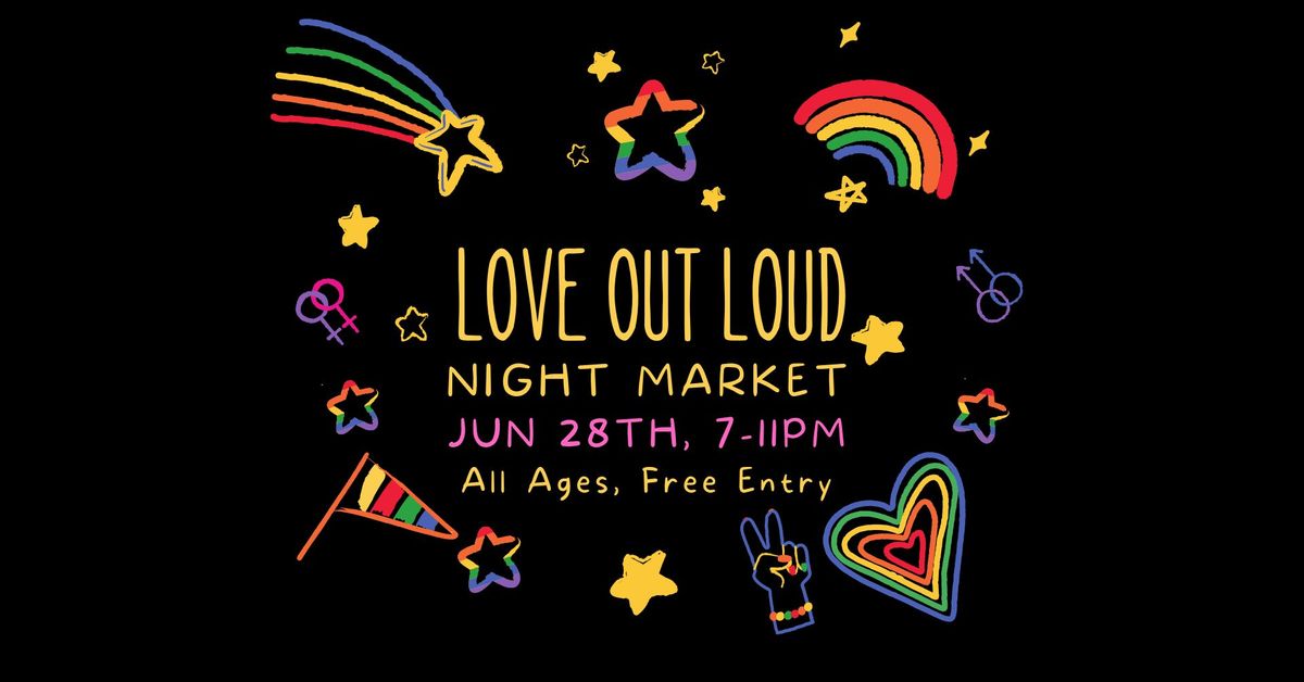 Love Out Loud Night Market 