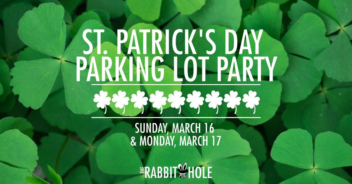 St. Patrick's Day - Two-Day Parking Lot Party