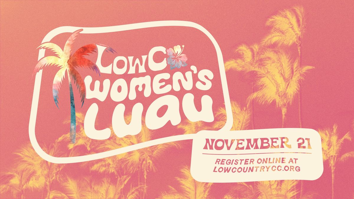 LowCo Women's Luau!