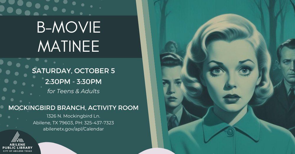 B-Movie Matinee (Mockingbird Branch)