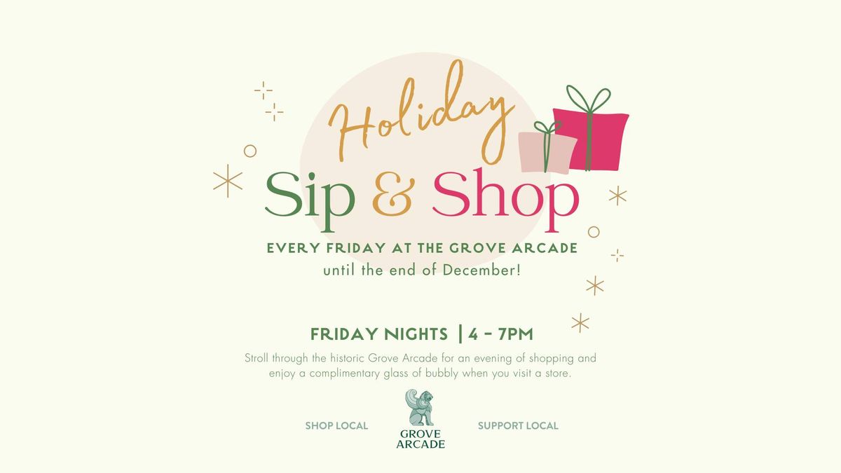 Holiday Sip & Shop at Grove Arcade