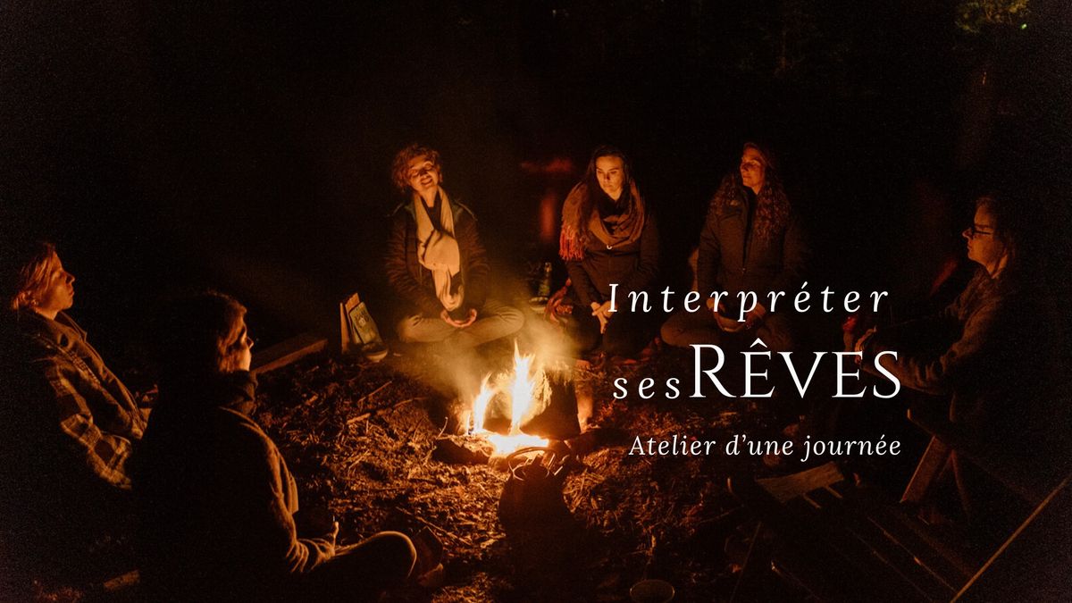 Interpr\u00e9ter ses r\u00eaves - Atelier d'une journ\u00e9e (en personne \/ en ligne)