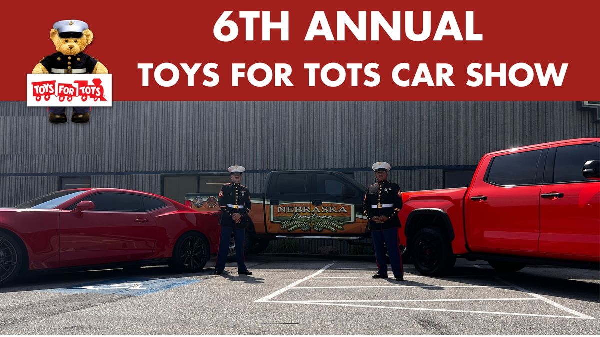 6th Annual Toys for Tots Car Show