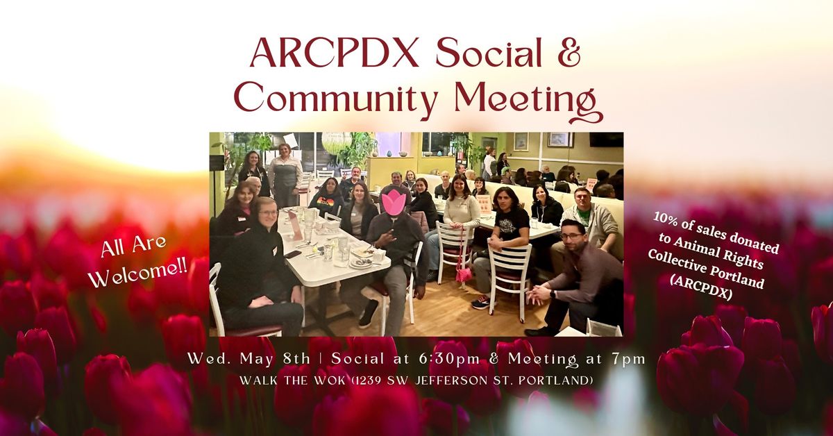 ARCPDX Social & Community Meeting - May 2024
