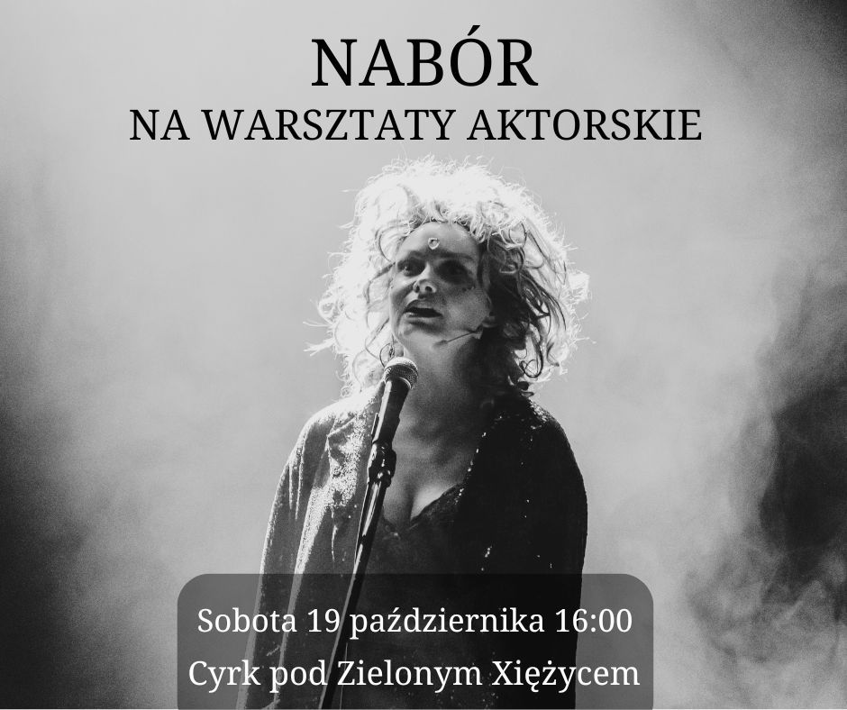 Nab\u00f3r na warsztaty aktorskie w Cyrku!