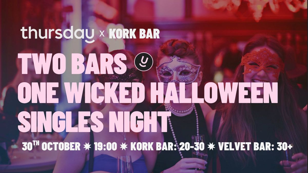 Thursday | Wicked Halloween Singles (20+) | Kork Bar | Helsinki