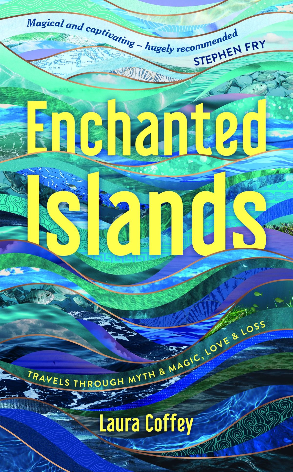 Laura Coffey - Enchanted Islands Travels through Myth & Magic, Love & Loss \u2013 A Memoir